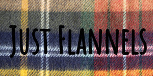 Just Flannels